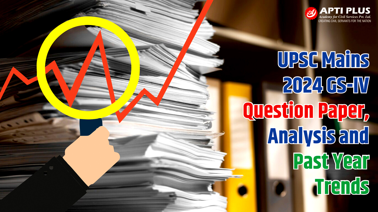 UPSC Mains 2024 GS4 Analysis