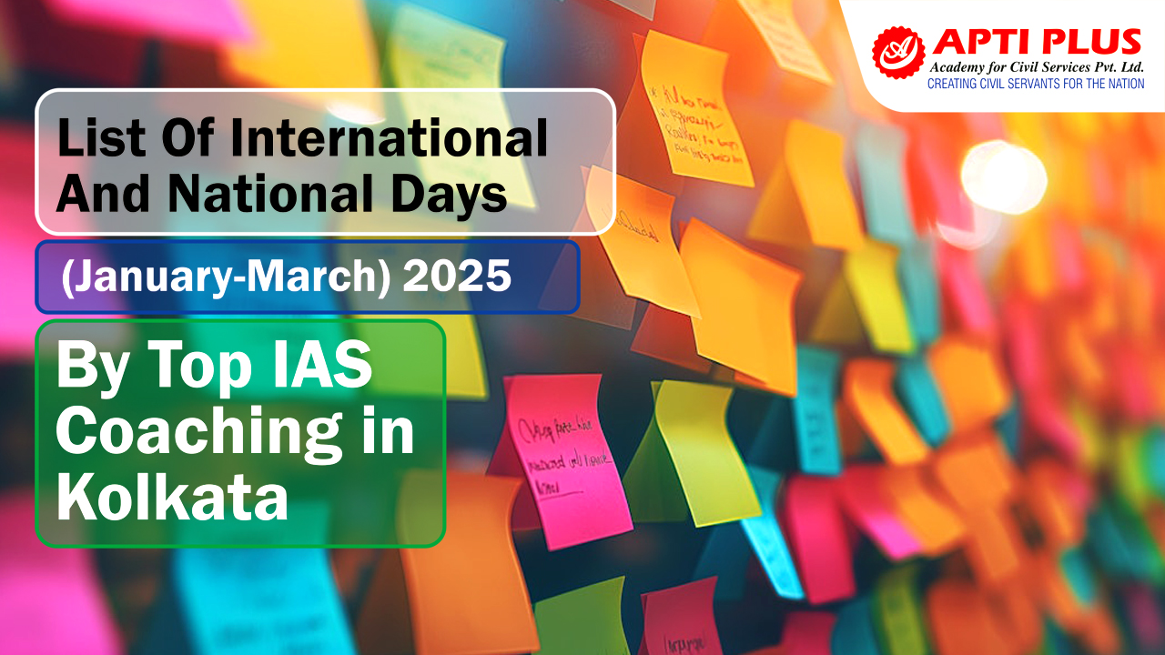LIST OF INTERNATIONAL AND NATIONAL DAYS (JANUARY-MARCH) 2025 BY TOP IAS COACHING IN KOLKATA