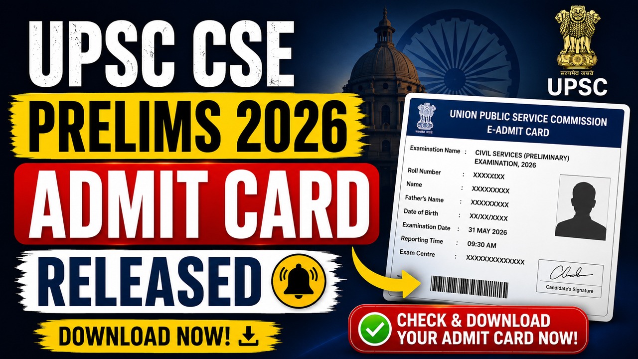 UPSC Prelims 2026 Admit Card Released: Download Link & Exam Guidelines
