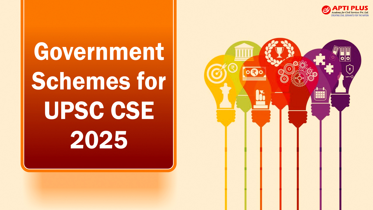 GOVERMENT SCHEMES FOR UPSC CSE 2025